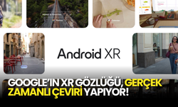 Black Mirror Gerçek Oldu: Google’ın XR Gözlüğü, Gerçek Zamanlı Çeviri Yapıyor!