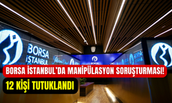 Borsa İstanbul’da manipülasyon soruşturması: 12 kişiye hapis cezası verildi