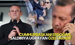 Cumhurbaşkanı Erdoğan, Saldırıya Uğrayan Özel'i Aradı!