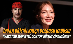 Danla Biliç’in hayatını karartan kalça dolgusunu Bülent Cihantimur yapmış