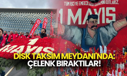 DİSK’ten Taksim Anıtı’na 1 Mayıs Çelengi!