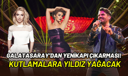 Galatasaray’dan Yenikapı çıkarması: Hadise, Sıla ve Kenan Doğulu şampiyonluk kutlamalarında sahne alacak