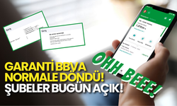 Garanti BBVA Normale Döndü! Şubeler Bugün Açık Olacak!
