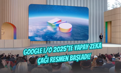 Google I/O 2025 ile Yeni Bir Çağ Başladı: Yapay Zeka Yeni Standart Oluyor