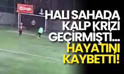 Halı Sahada Kalp Krizi Geçiren 45 Yaşındaki Vatandaş Hayatını Kaybetti
