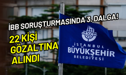 İBB soruşturmalarında 3. dalga: Taner Çetin ve 21 kişi gözaltında