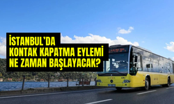 İstanbul’da otobüsler ne zaman kontak kapatacak? Kontak kapatma eylemi kaç gün sürecek?