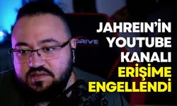 Jahrein'in YouTube kanalı erişime engellendi