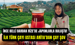 Japonya’nın ilk Türk çay ustası Rize’ye geldi: Yumika Arita’dan tavşan kanı çay tarifi