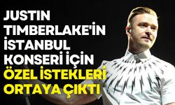 Justin Timberlake, İstanbul konseri öncesi özel istekleriyle dikkat çekti