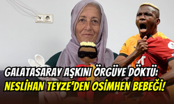 Kayserili Neslihan Teyze’den Osimhen’e çağrı: ‘’Kalması için destek veririm’’