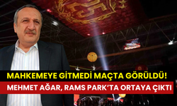 Mahkeme aylardır adresinde bulamadı: Mehmet Ağar, Rams Park’ta ortaya çıktı