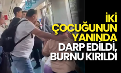 Marmaray’da Feci Olay: İki Çocuğunun Yanında Darp Edildi, Burnu Kırıldı