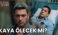 “Uzak Şehir” Kaya öldü mü? “Uzak Şehir” Kaya diziden ayrılıyor mu?