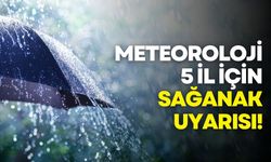 Meteorolojiden 5 il için sağanak uyarısı: Sel ve dolu riskine dikkat