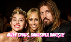 Miley Cyrus ve Babası Billy Ray ile Barıştı: Annesine ve Kendisine Küfürler Etmişti!