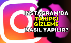 Özel hayatınızı korumak için: Instagram takipçi gizleme rehberi