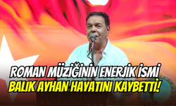 Roman müziğinin efsane sanatçısı Balık Ayhan hayatını kaybetti