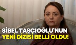 Kızılcık Şerbeti'nden ayrılmıştı: Sibel Taşçıoğlu'nun yeni dizisi belli oldu!