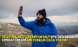Telefonunuz Çekmiyorsa Dikkat: Operatörlere Ceza Geliyor!