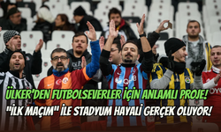 Ülker’den taraftara tarihi jest: ‘’İlk Maçım’’ ile stadyum hayali gerçek oluyor
