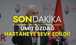 Zafer Partisi Genel Başkanı Ümit Özdağ hastaneye kaldırıldı