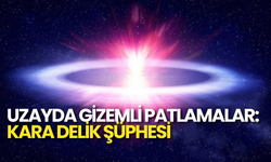 Uzayda Gizemli Patlamalar: Kara Delik Şüphesi