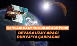 Yarım tonluk uzay çöpü 53 yıl sonra Dünya’ya iniyor: Türkiye’yi vurabilir mi?