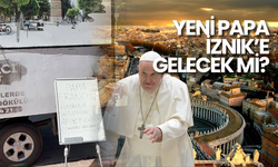 Yeni Papa İznik’e Gelecek mi? Gözler Vatikan Heyetinde!