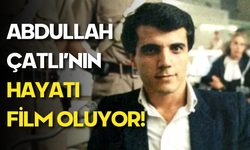 Abdullah Çatlı’nın Hayatı Film Oluyor!