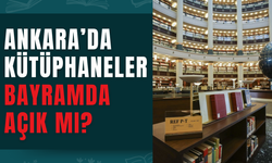 Ankara’da 2025 Kurban Bayramı’nda kütüphaneler açık mı, kapalı mı?