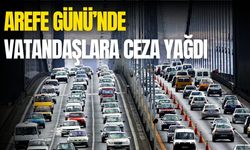 Arefe Günü’nde vatandaşlara ceza yağdı! 23 bin araç hız ihlalinden işlem gördü
