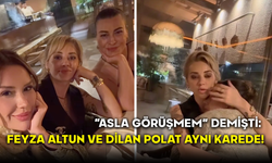 “Asla Görüşmem” Demişti: Feyza Altun ve Dilan Polat Aynı Karede!
