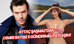 Aytaç Şaşmaz’dan Cemre Baysel’in Bikinili Paylaşımına Gönderme!