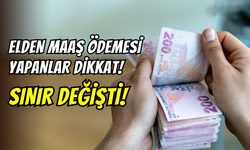 Bakanlıktan dikkat çeken karar: Elden maaş ödemelerinde sınır değişti