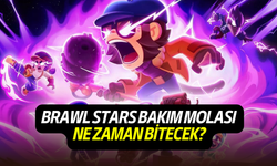 Brawl Stars bakım molası bitti mi, ne zaman bitecek 2025?