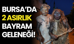 Bursa’da 2 Asırlık Bayram Geleneği: “Deliler” Sokaklarda!