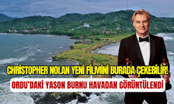 Christopher Nolan’ın The Odyssey’i burada çekilecek: Ordu’daki Yason Burnu havadan görüntülendi