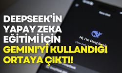 DeepSeek’in yapay zeka eğitimi için Gemini'yi kullandığı ortaya çıktı!