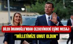 Dilek İmamoğlu’ndan Ekrem İmamoğlu’na mesaj: ‘’Eşitlik ve Özgürlük İçin Umut Oldun”