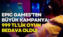 Epic Games'ten büyük kampanya: 999 TL'lik oyun bedava oldu!