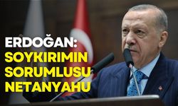 Erdoğan: Gazze’deki soykırımın birinci sorumlusu Netanyahu hükümetidir