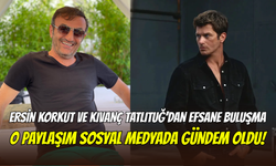 Ersin Korkut ile Kıvanç Tatlıtuğ’un samimi buluşması: “Kıvanç teyzemin oğlu”