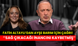 Fatih Altaylı’dan çarpıcı Ayşe Barım sözleri: ‘’Sağ çıkacağı inancını yitirmiş’’