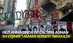 Gezi Anmasında Gözaltına Alınan 94 Kişinin Tamamı Serbest Bırakıldı