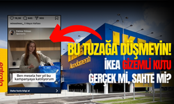 İKEA gizemli kutu doğru mu, güvenilir mi, uygulaması var mı?