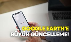 Google'dan 20 yaşına giren Google Earth'e büyük güncelleme!