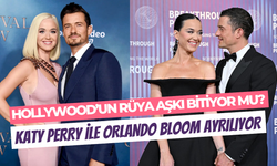 Hollywood’un masalsı aşkının sonu geldi mi? Katy Perry ile Orlando Bloom yollarını ayırdı iddiası