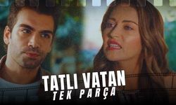 Tatlı Vatan filmi nerede çekildi? İşte Tatlı Vatan oyuncuları