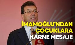 İmamoğlu’ndan çocuklara karne mesajı!